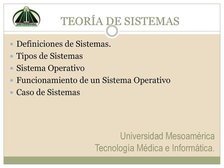 TEORÍA DE SISTEMAS Universidad Mesoamérica