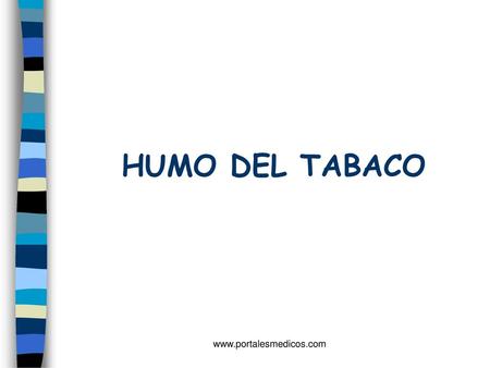 HUMO DEL TABACO www.portalesmedicos.com.