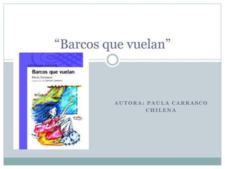 Autora: Paula Carrasco Chilena