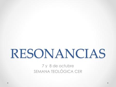 7 y 8 de octubre SEMANA TEOLÓGICA CER