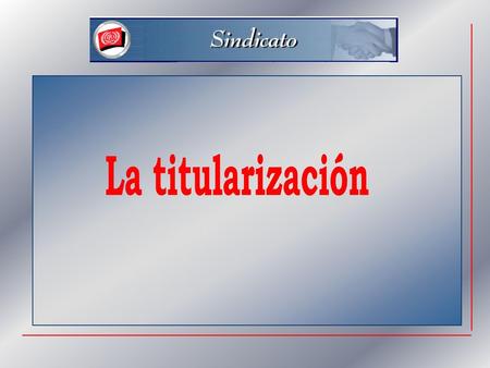 La titularización Introducción General.