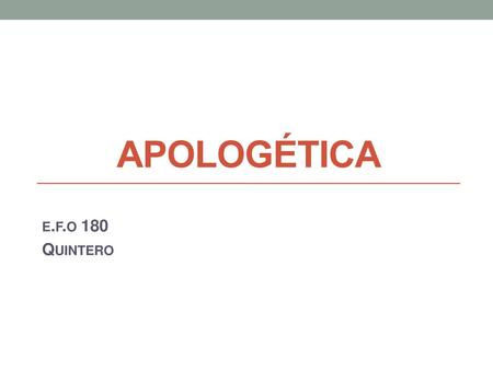 Apologética e.f.o 180 Quintero.