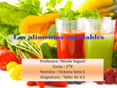 Los alimentos saludables