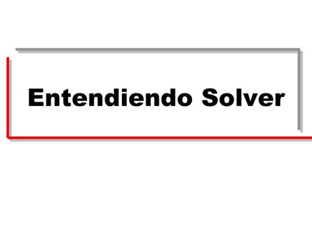Entendiendo Solver.