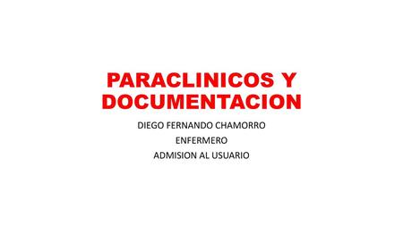 PARACLINICOS Y DOCUMENTACION