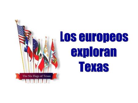 Los europeos exploran Texas