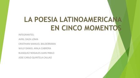 LA POESIA LATINOAMERICANA EN CINCO MOMENTOS