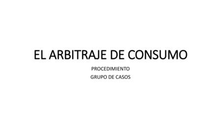 EL ARBITRAJE DE CONSUMO