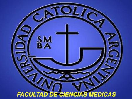 FACULTAD DE CIENCIAS MEDICAS