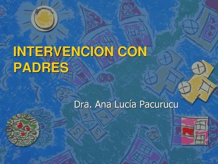 INTERVENCION CON PADRES