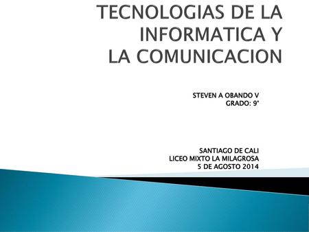 TECNOLOGIAS DE LA INFORMATICA Y LA COMUNICACION