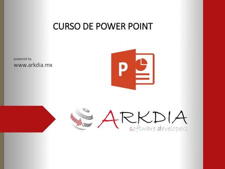 CURSO DE POWER POINT powered by www.arkdia.mx.