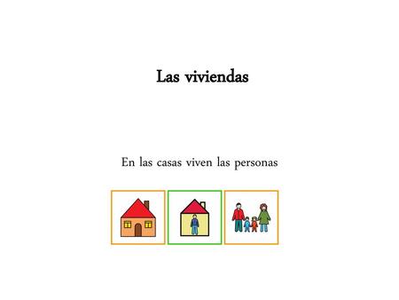 En las casas viven las personas
