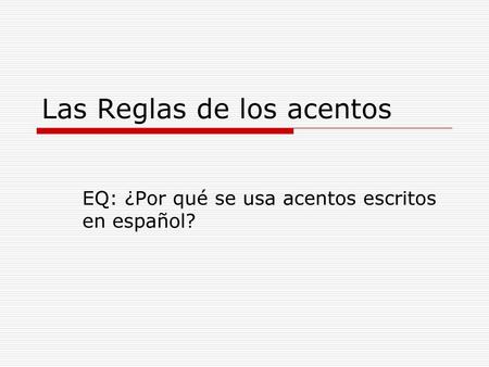 Las Reglas de los acentos