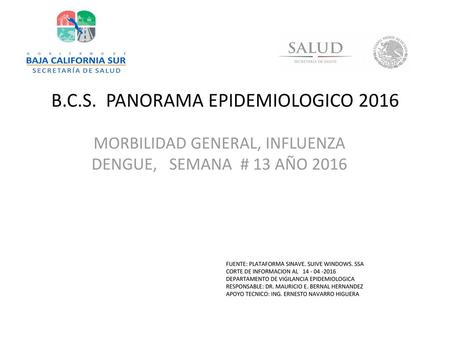 B.C.S. PANORAMA EPIDEMIOLOGICO 2016