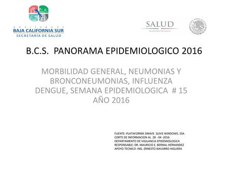 B.C.S. PANORAMA EPIDEMIOLOGICO 2016