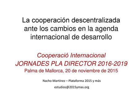 Cooperació Internacional JORNADES PLA DIRECTOR