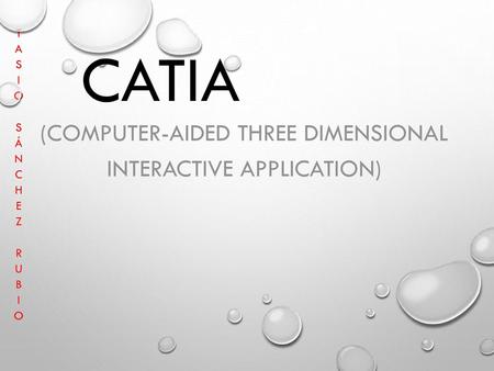 (computer-aided three dimensional interactive application)