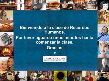 Bienvenido a la clase de Recursos Humanos.