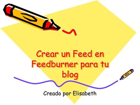 Crear un Feed en Feedburner para tu blog