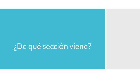 ¿De qué sección viene?.