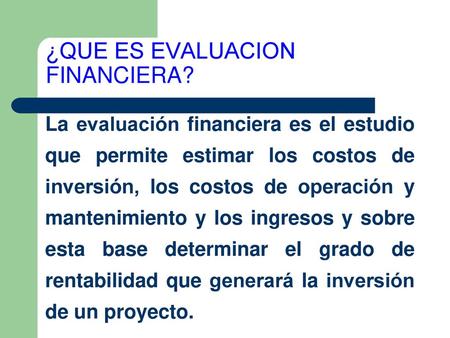 ¿QUE ES EVALUACION FINANCIERA?