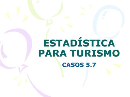 ESTADÍSTICA PARA TURISMO