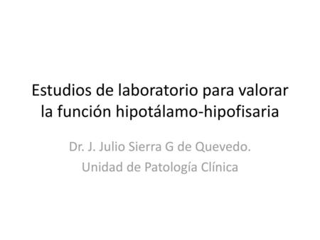 Estudios de laboratorio para valorar la función hipotálamo-hipofisaria