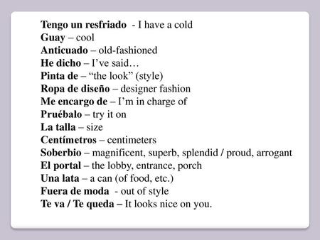 Tengo un resfriado  - I have a cold