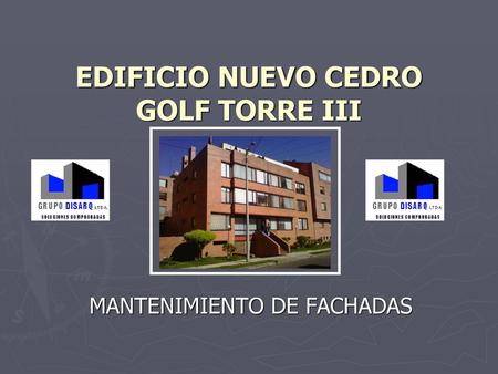 EDIFICIO NUEVO CEDRO GOLF TORRE III