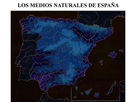 LOS MEDIOS NATURALES DE ESPAÑA