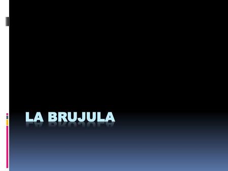 La Brujula.