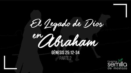 Versículo a memorizar Génesis 25:5 “Y Abraham dio todo cuanto tenía a Isaac.” Génesis 25:5.