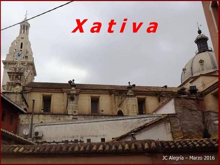 X a t i v a JC Alegría – Marzo 2016.