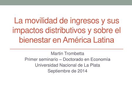 Martin Trombetta Primer seminario – Doctorado en Economía