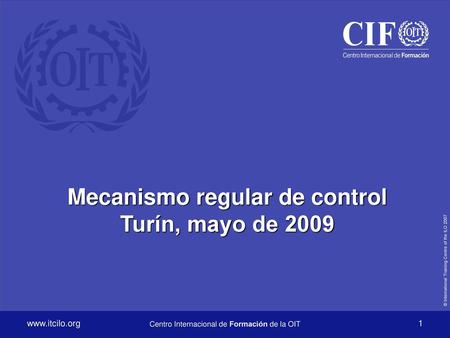 Mecanismo regular de control Turín, mayo de 2009
