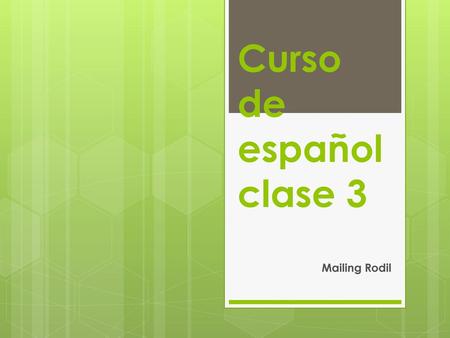 Curso de español clase 3 Mailing Rodil.