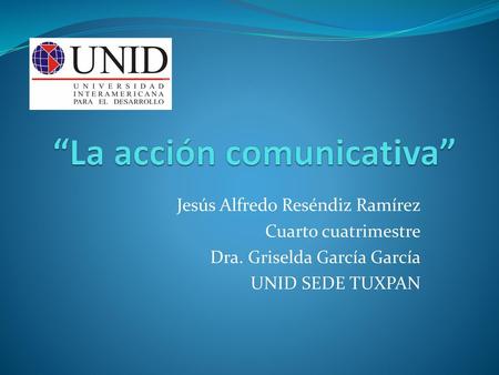 “La acción comunicativa”