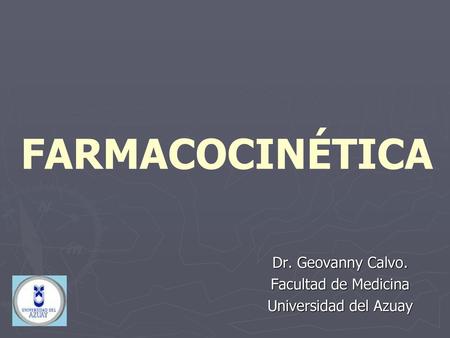 Dr. Geovanny Calvo. Facultad de Medicina Universidad del Azuay