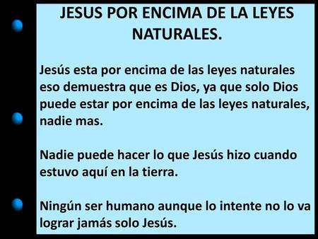 JESUS POR ENCIMA DE LA LEYES NATURALES.
