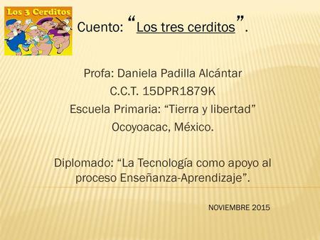 Cuento: “Los tres cerditos”.