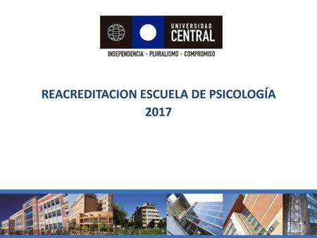 REACREDITACION ESCUELA DE PSICOLOGÍA 2017