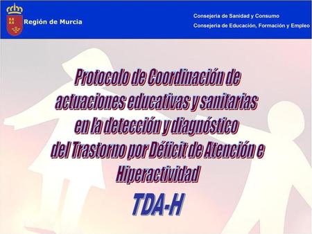TDA-H Protocolo de Coordinación de actuaciones educativas y sanitarias