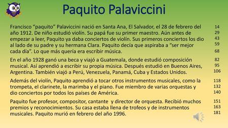 Paquito Palaviccini Francisco “paquito” Palaviccini nació en Santa Ana, El Salvador, el 28 de febrero del año 1912. De niño estudió violín. Su papá fue.