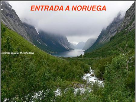 ENTRADA A NORUEGA ANBA Música: Salvaje, The Shadows Powerpoint.
