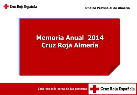 Memoria Anual 2014 Cruz Roja Almería.