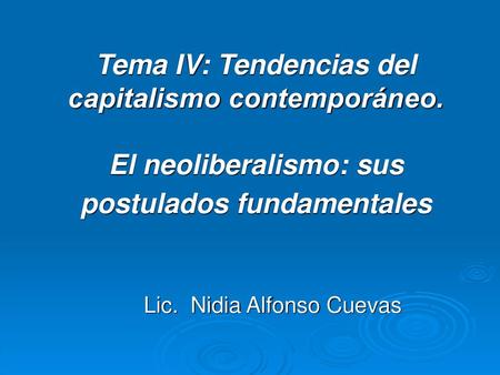 Tema IV: Tendencias del capitalismo contemporáneo