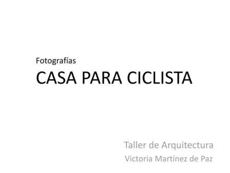 Taller de Arquitectura Victoria Martínez de Paz