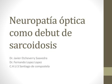 Neuropatía óptica como debut de sarcoidosis