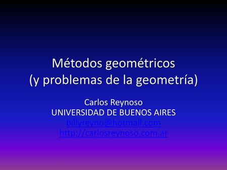 Métodos geométricos (y problemas de la geometría)
